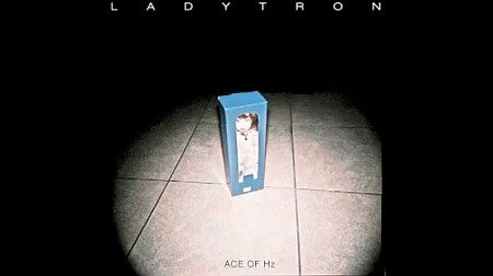 Ladytron - Ace Of Hz
